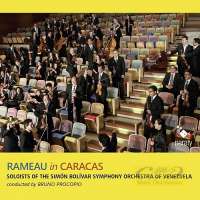 WYCOFANY   Rameau in Caracas: Zoroastre, Dardanus, Castor & Pollux, Indes Galantes, ...